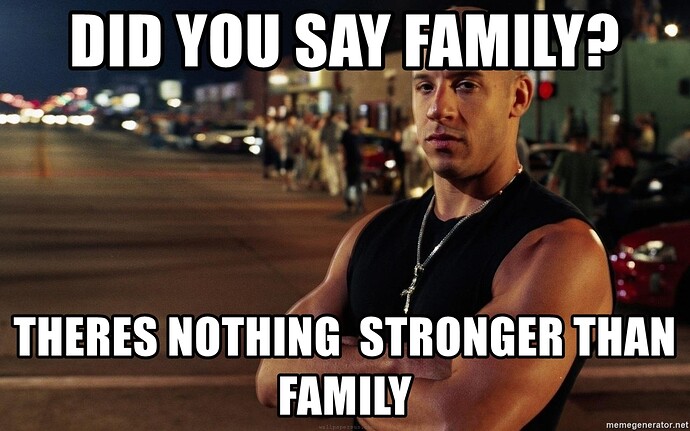 did-you-say-family-theres-nothing-stronger-than-family